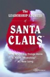 Leadership Secrets of Santa Claus - Eric Harvey