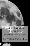 Paranormal America: The Paranormal Playbook - William Mayo, Anna Angel