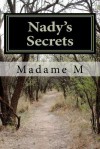 Nady's Secrets: Secret Poems and Short Stories - Madame M.