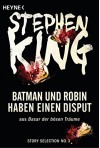 Batman und Robin haben einen Disput: Story aus Basar der bösen Träume (Story Selection 3) - Julian Haefs, Stephen King