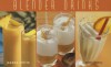 Blender Drinks: From Smoothies and Protein Shakes to Adult Beverages (Nitty Gritty Cookbooks) - Joanna White