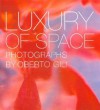 Luxury of Space - Oberto Gili, Oberto Gill