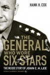 The General Who Wore Six Stars: The Inside Story of John C. H. Lee - Hank H. Cox