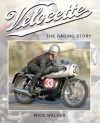 Velocette: The Racing Story - Mick Walker