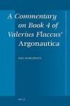 A Commentary on Book 4 of Valerius Flaccus' "Argonautica" - Paul Murgatroyd