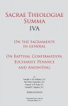 Sacrae Theologiae Summa IVA: On the Sacraments in general • On Baptism, Confirmation, Eucharist, Penance and Anointing - S.J. Joseph A. de Aldama, S.J. Severino Gonzalez, S.J. Francis A P. Sola, S.J. Joseph F. Sagües, S.J. Kenneth Baker