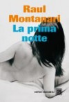 La prima notte - Raul Montanari