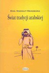 Świat tradycji arabskiej - Ewa. Machut-Mendecka