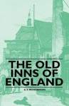 The Old Inns of England - A.E. Richardson