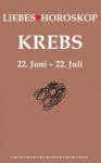 Liebeshoroskop Krebs (German Edition) - Norbert Golluch