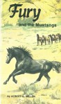 Fury and the Mustangs - Albert G. Miller