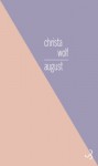 August - Christa Wolf