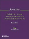 Prelude, No. 1 from "Twenty Four Morceau Characteristiques", Op. 36 - Anton Arensky