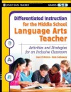 Differentiated Instruction for the Middle School Language Arts Teacher: Activities and Strategies for an Inclusive Classroom - Joan D'Amico, Kate Gallaway