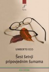 Šest šetnji pripovjednim šumama - Umberto Eco, Marina Leskovar, Tomislav Brlek