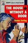 The House Without a Door - Thomas Sterling