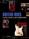 Guitar Rigs: Classic Guitar and Amp Combinations - Dave Hunter