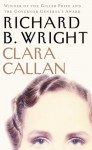 Clara Callan - Richard B. Wright