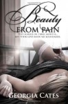 Beauty From Pain (Beauty Series) (Volume 1) - Georgia Cates
