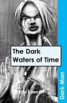 The Dark Waters of Time - Peter Lancett