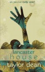 Lancaster House - Taylor Dean