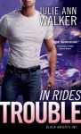 In Rides Trouble - Julie Ann Walker