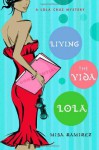 Living the Vida Lola - Misa Ramirez