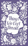 Things We Left Unsaid - Zoyâ Pirzâd, Franklin Lewis