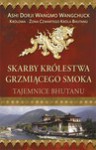 Skarby Królestwa Grzmiącego Smoka. Tajemnice Bhutanu - Ashi Dori Wangmo Wangchuck