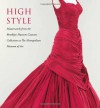 High Style: Masterworks from the Brooklyn Museum Costume Collection at The Metropolitan Museum of Art - Jan Reeder