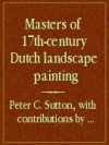 Masters of 17th-Century Dutch Landscape Painting - Peter C. Sutton, Rijksmuseum (Netherlands), Albert Blankert