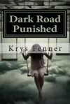 Dark Road Punished - Krys Fenner