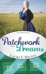 Patchwork Dreams - Laura V. Hilton