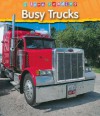 Busy Trucks (I Love Reading) - Monica Hughes