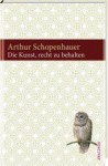 Die Kunst, recht zu behalten - Arthur Schopenhauer