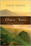 Grace Notes: April 1-30: Daily Readings with a Fellow Pilgrim - Philip Yancey