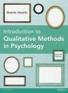 Introduction to Qualitative Methods in Psychology - Dennis Howitt