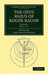 The Opus Majus of Roger Bacon (Thoemmes Press - Medieval and Renaissance Philosophy) - Roger Bacon