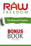 Raw Freedom: The Advanced Chapters - Frederic Patenaude