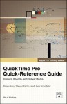 Apple Pro Training Series: Quicktime Pro Quick-Reference Guide - Jem Schofield, Steve Martin