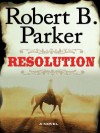 Resolution - Robert B. Parker