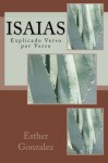 Isaias: Explicado Verso por Verso (Spanish Edition) - Esther Gonzalez