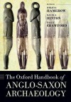 The Oxford Handbook of Anglo-Saxon Archaeology - Sally Crawford, David A. Hinton