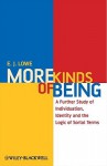 More Kinds Of Being: A Further Study Of Individuation, Identity, And The Logic Of Sortal Terms - E.J. Lowe