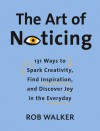 The Art of Noticing - Rob Walker