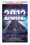 2012: Biography of a Time Traveler - Stephanie South