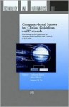 Computer-Based Support for Clinical Guidelines and Protocols: Proceedings of the Symposium on Computerized Guidelines and Protocols (Cgp 2004) - Katharina Kaiser, Silvia Miksch, W. Tu Samson, Samson W. Tu