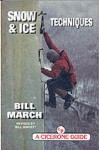 Snow and Ice Techniques - Bill March, Bill Birkett