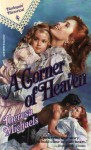 Corner Of Heaven (Harlequin Historical, #104) - Theresa Michaels