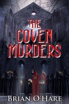 The Coven Murders - Brian O'Hare